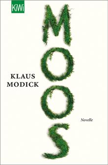 Moos.  Klaus Modick