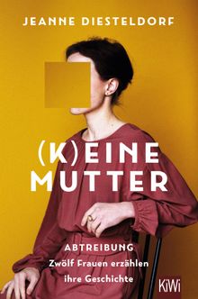 (K)eine Mutter.  Jeanne Diesteldorf