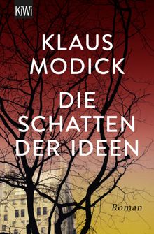 Die Schatten der Ideen.  Klaus Modick