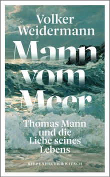 Mann vom Meer.  Volker Weidermann