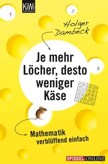 Je mehr Lcher, desto weniger Kse.  Holger Dambeck