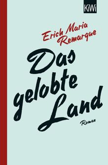 Das gelobte Land.  E.M. Remarque