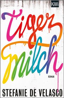 Tigermilch.  Stefanie de Velasco