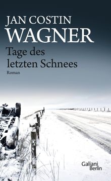 Tage des letzten Schnees.  Jan Costin Wagner