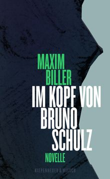 Im Kopf von Bruno Schulz.  Maxim Biller