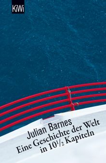 Eine Geschichte der Welt in 10,5 Kapiteln.  Julian Barnes