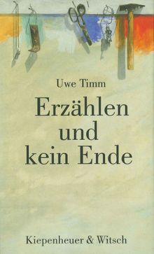 Erzhlen und kein Ende.  Uwe Timm