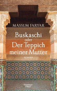 Buskaschi oder Der Teppich meiner Mutter.  Massum Faryar