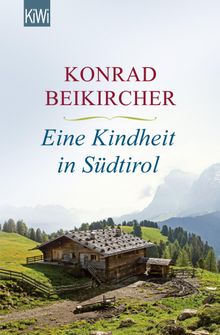 Eine Kindheit in Sdtirol.  Konrad Beikircher