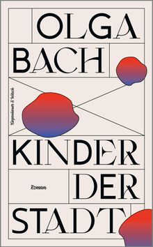 Kinder der Stadt.  Olga Bach