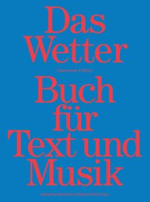 Das Wetter Buch fr Text und Musik.  Katharina Holzmann