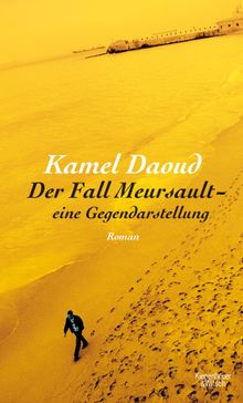 Der Fall Meursault - eine Gegendarstellung.  Claus Josten