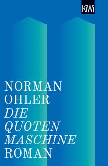 Die Quotenmaschine.  Norman Ohler