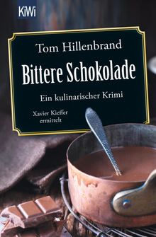 Bittere Schokolade.  Tom Hillenbrand