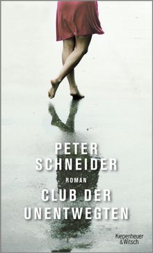 Club der Unentwegten.  Peter Schneider