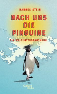 Nach uns die Pinguine.  Hannes Stein