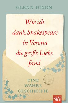 Wie ich dank Shakespeare in Verona die groe Liebe fand.  Lars Bauer