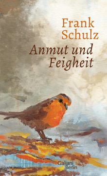 Anmut und Feigheit.  Frank Schulz