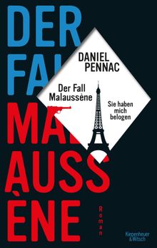 Der Fall Malaussne - sie haben mich belogen.  Eveline Passet