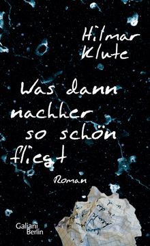 Was dann nachher so schn fliegt.  Hilmar Klute