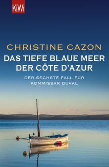 Das tiefe blaue Meer der Cte d'Azur.  Christine Cazon