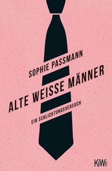 Alte weie Mnner.  Sophie Passmann