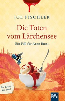 Die Toten vom Lrchensee.  Joe Fischler