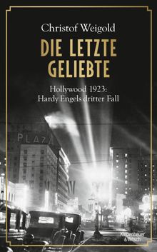 Die letzte Geliebte.  Christof Weigold