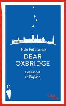 Dear Oxbridge.  Nele Pollatschek