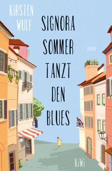 Signora Sommer tanzt den Blues.  Kirsten Wulf