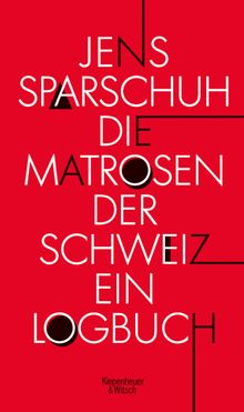 Die Matrosen der Schweiz.  Jens Sparschuh