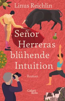 SeorHerreras blhende Intuition.  Linus Reichlin