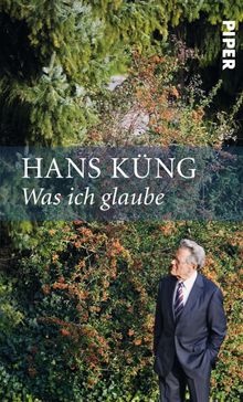 Was ich glaube.  Hans Kng