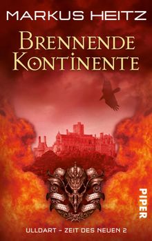 Brennende Kontinente.  Markus Heitz