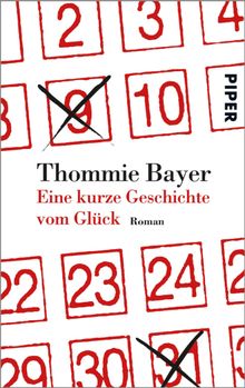 Eine kurze Geschichte vom Glck.  Thommie Bayer