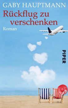 Rckflug zu verschenken.  Gaby Hauptmann