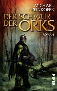 Der Schwur der Orks.  Michael Peinkofer