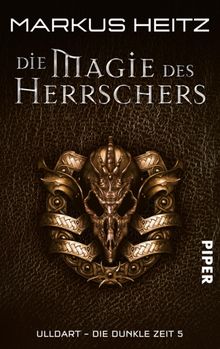 Die Magie des Herrschers.  Markus Heitz