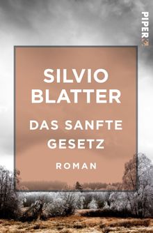 Das sanfte Gesetz.  Silvio Blatter