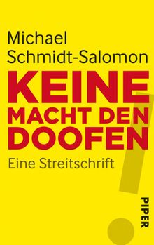 Keine Macht den Doofen.  Michael Schmidt-Salomon