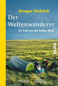 Der Weltenwanderer.  Gregor Siebck