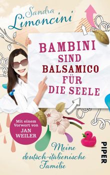 Bambini sind Balsamico fr die Seele.  Sandra Limoncini