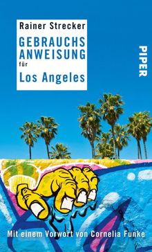 Gebrauchsanweisung fr Los Angeles.  Rainer Strecker