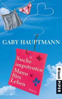 Suche impotenten Mann frs Leben.  Gaby Hauptmann