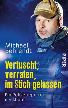 Vertuscht, verraten, im Stich gelassen.  Michael Behrendt