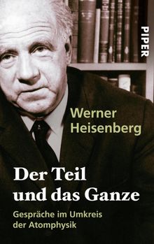 Der Teil und das Ganze.  Werner Heisenberg