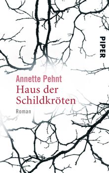 Haus der Schildkrten.  Annette Pehnt