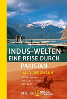 Indus-Welten  eine Reise durch Pakistan.  Hajo Bergmann