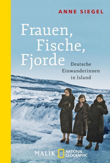 Frauen, Fische, Fjorde.  Anne Siegel