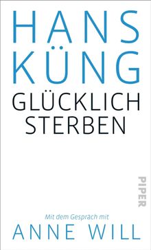 Glcklich sterben?.  Hans Kng